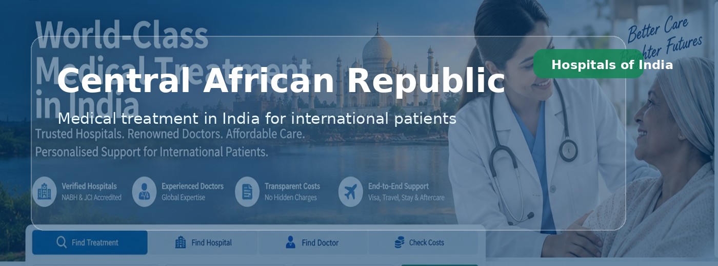 Central African Republic Patients | Hospitals of India